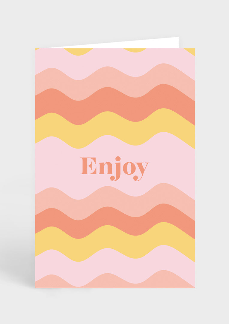 Greeting Card - Enjoy